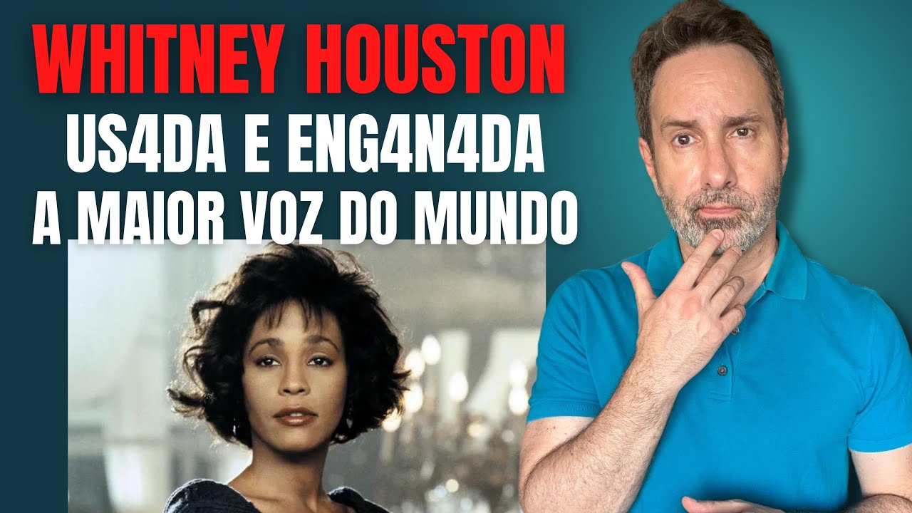 WHITNEY HOUSTON - ENGANADA E USADA PELA FAMÍLIA, AMADA POR POUCOS AMIGOS - CRIME E COMPORTAMENTO