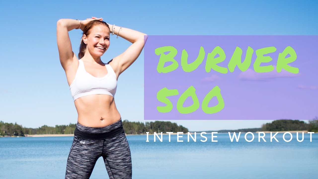 BURNER 500 WORKOUT // 500 TOISTON PIKATREENI ll NANAFIT