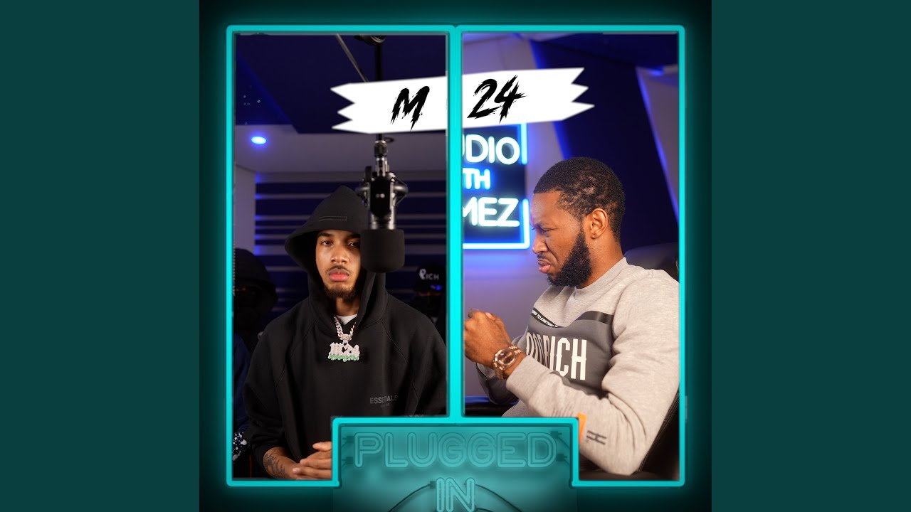 M24 X Fumez The Engineer - Plugged In