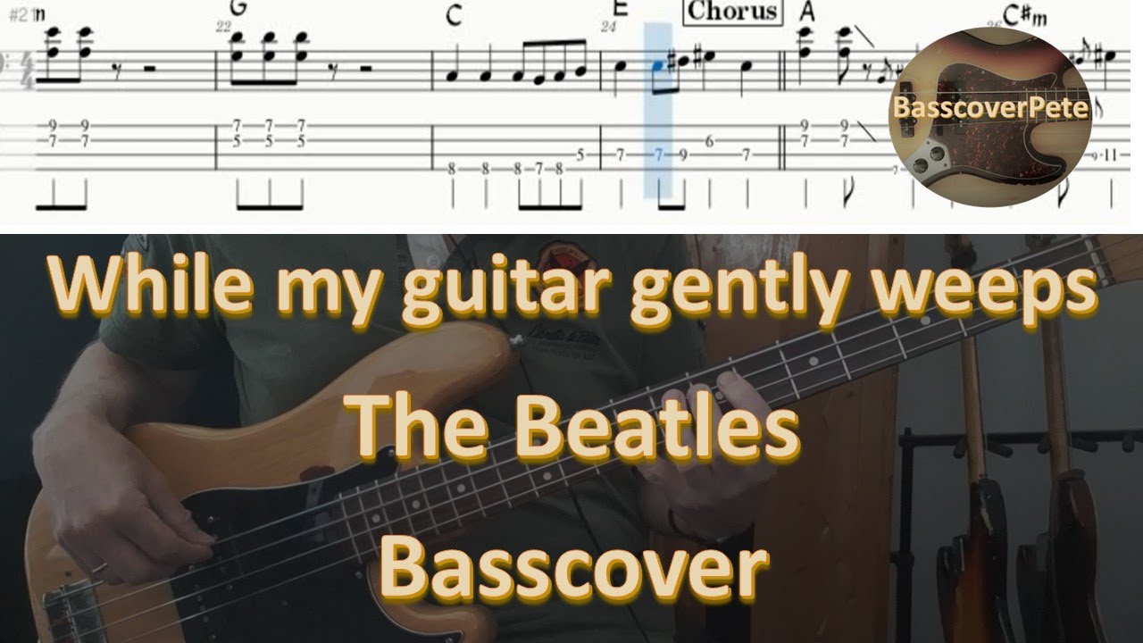 The Beatles While my guitar gently weeps. Bass Cover Score Tabs Chords Transcription. Paul McCartney