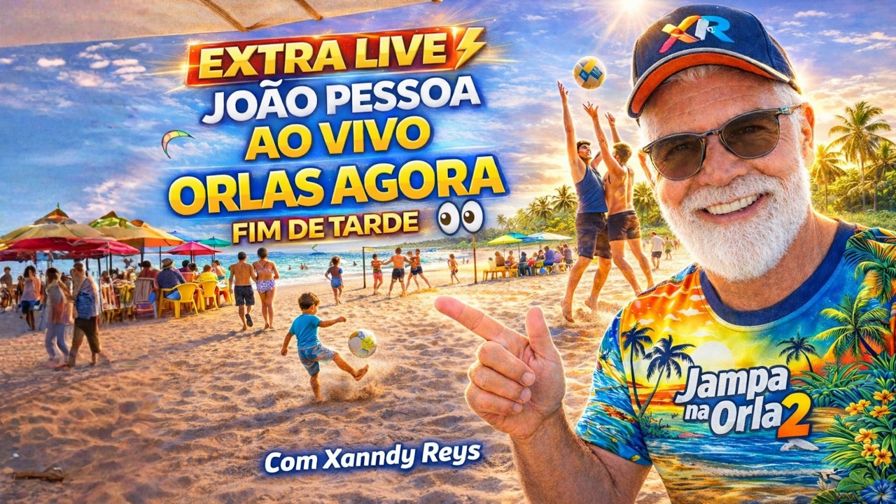 👉 JOÃO PESSOA EXTRA LIVE 🔥 | Fim de Tarde nas Orlas Agora 👀 | Brazil Beaches LIVE
