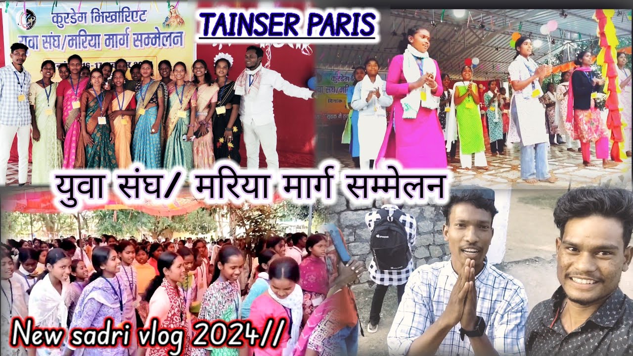 Youth Festival Tainser paris युवा संघ/मारिया मार्ग सम्मेलन New vlog video.कुरडेग भिखारिएट #Vlogvideo