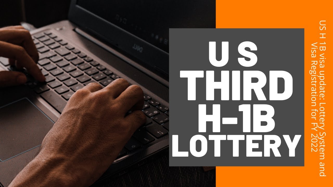 US Conducts Historic Third H 1B Lottery For 2022