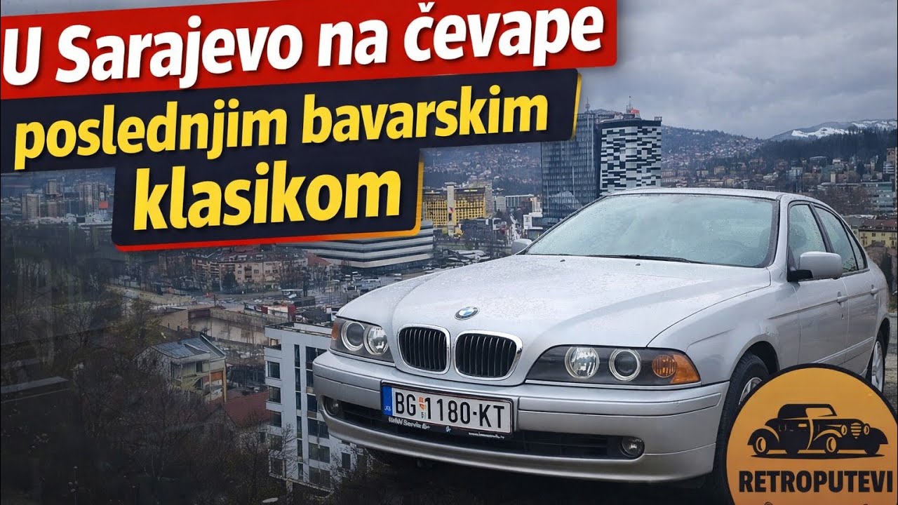 Beograd – Sarajevo | Put na ćevape preko Romanije | BMW E39 - Poslednji bavarski klasik