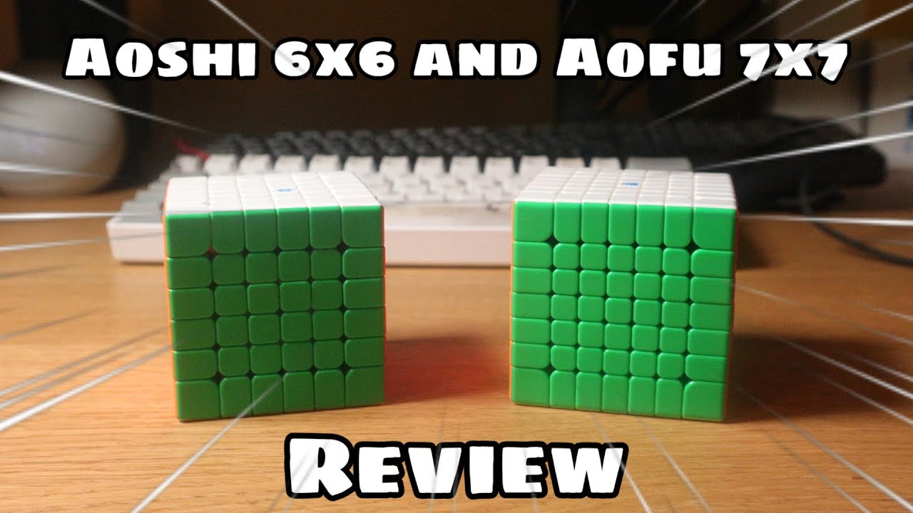 Best big cubes this year? | MoYu Aoshi 6x6 and Aofu 7x7 Review