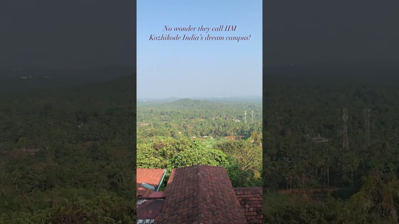 Is this a resort or India's most beautiful business school campus? IIM Kozhikode | CAT inspiration
