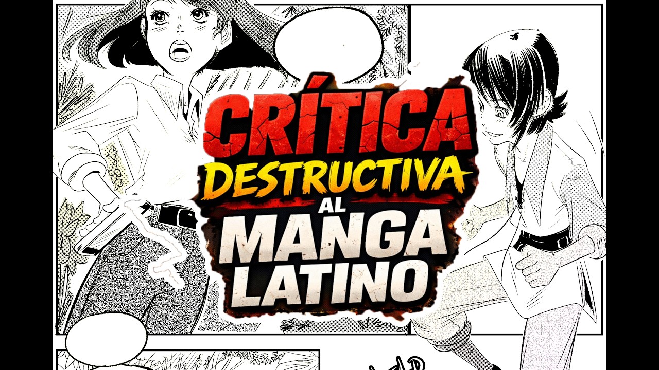Critica DESTRUCTIVA al MANGA LATINO