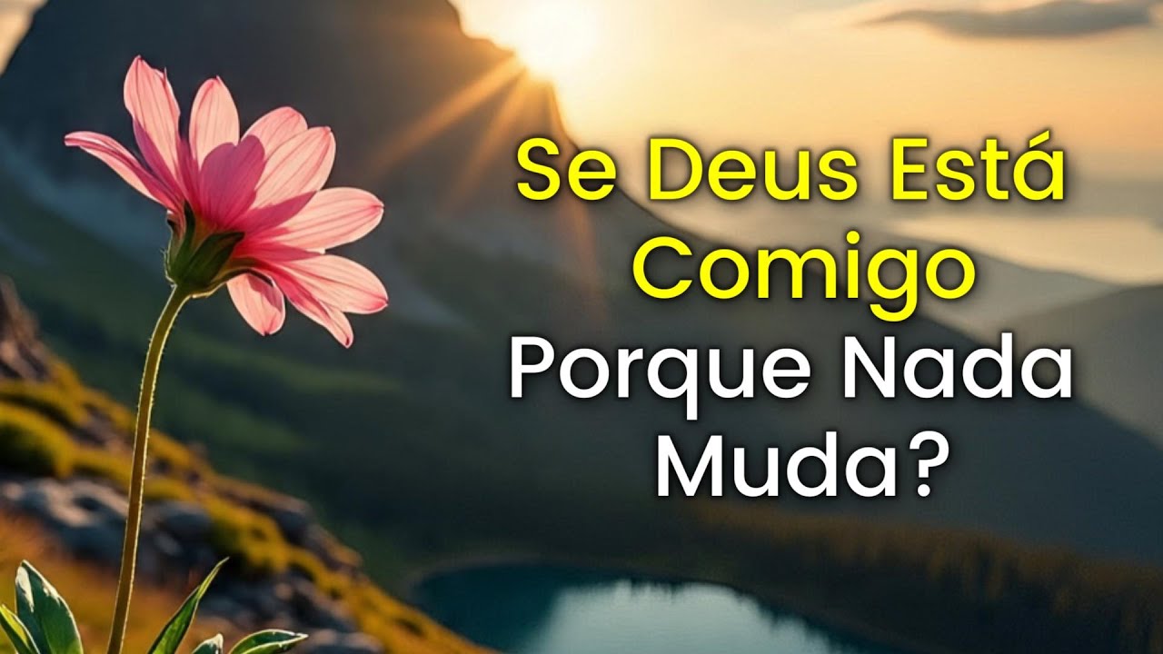 Se Deus Está Comigo, Por Que o Problema Continua