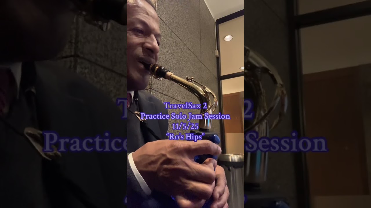Travel Sax 2 Solo Practice Jam 11/05/2025 