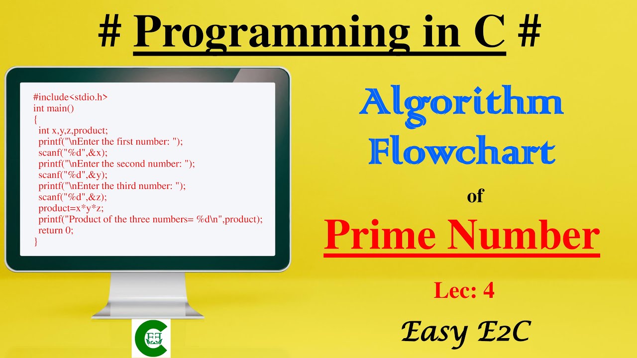 Algorithm and Flowchart of Prime Number | Prime Number Algorithm and Flowchart | Easy E2C