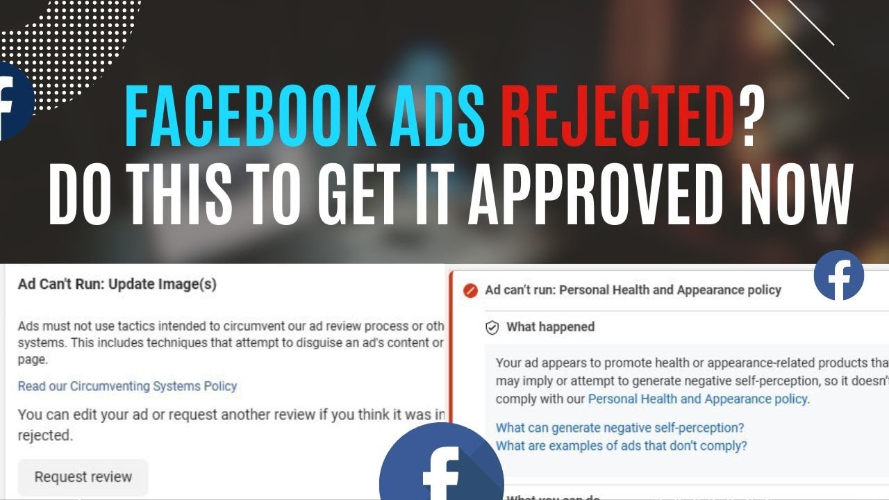 Facebook Ads Rejected? Do this to get it approved now