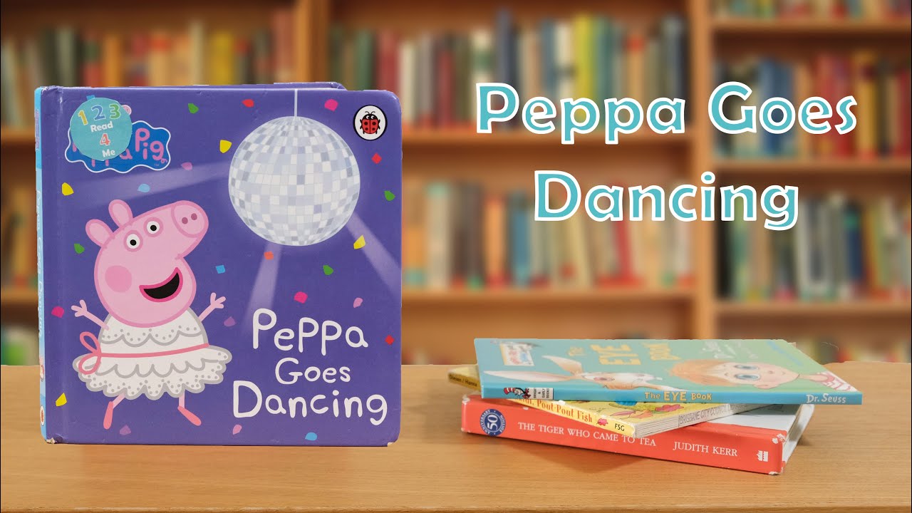 Peppa Goes Dancing | 123 Read for Me | Reading for Kids