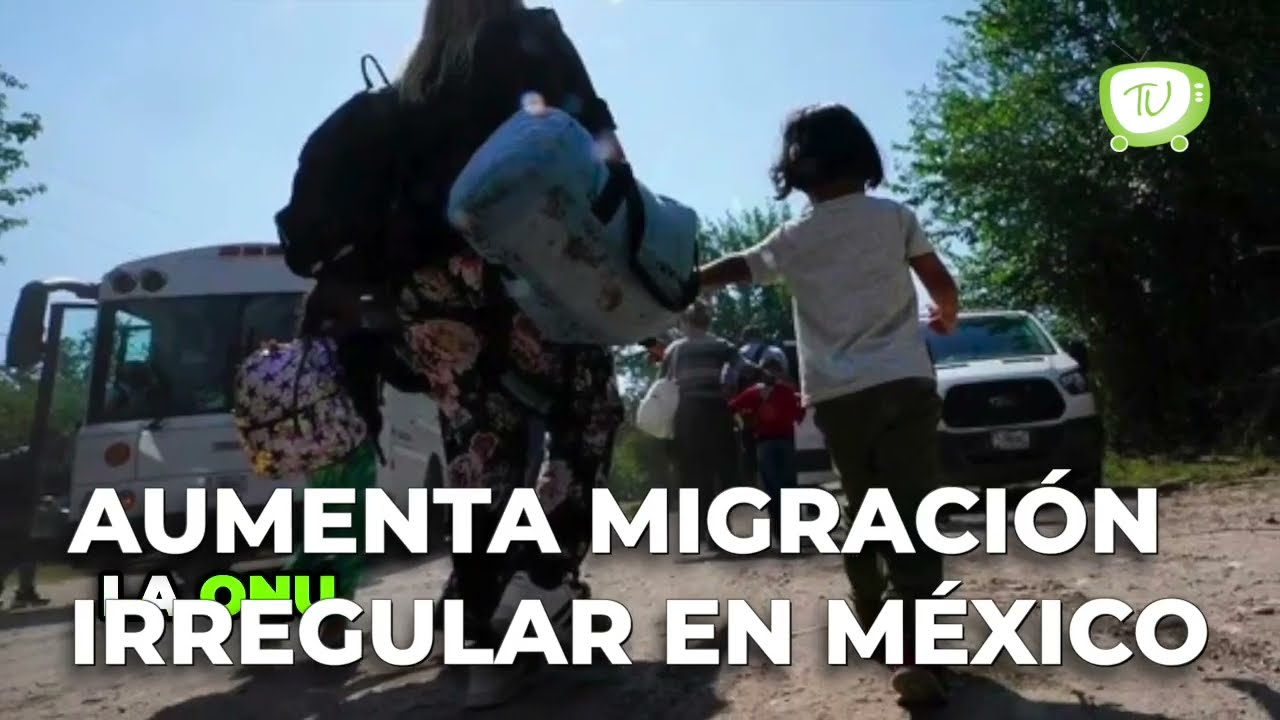Aumenta migraci&oacute;n irregular en M&eacute;xico