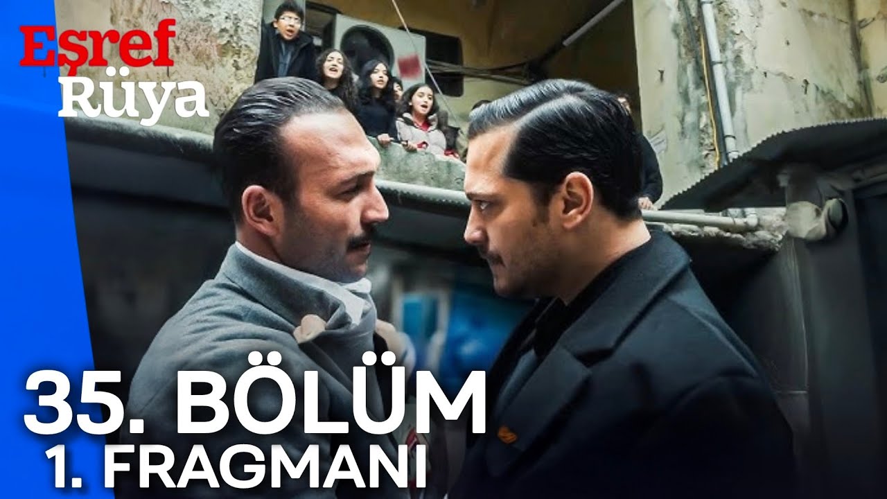 Eşref Rüya 35. Bölüm 1. Fragman | 
