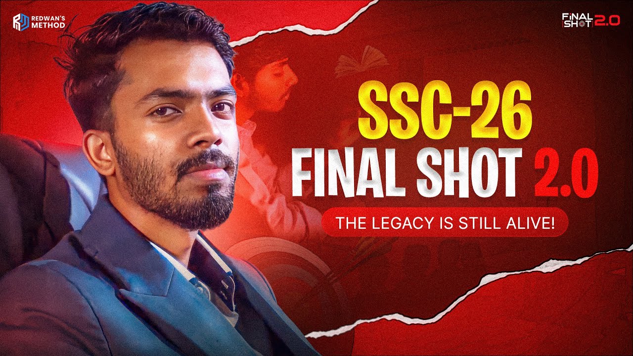 Final Shot 2.0 Loading - The Legacy Is Still Alive 🔥 || SSC-26 || Redwan's Method 