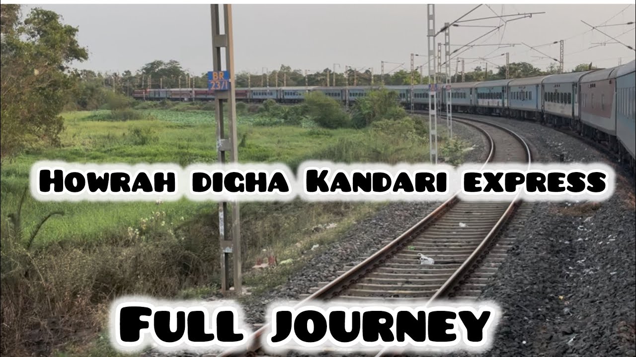 Howrah Digha Kandari express full journey #railfanning #southeasternrailway #howrah #digha #train