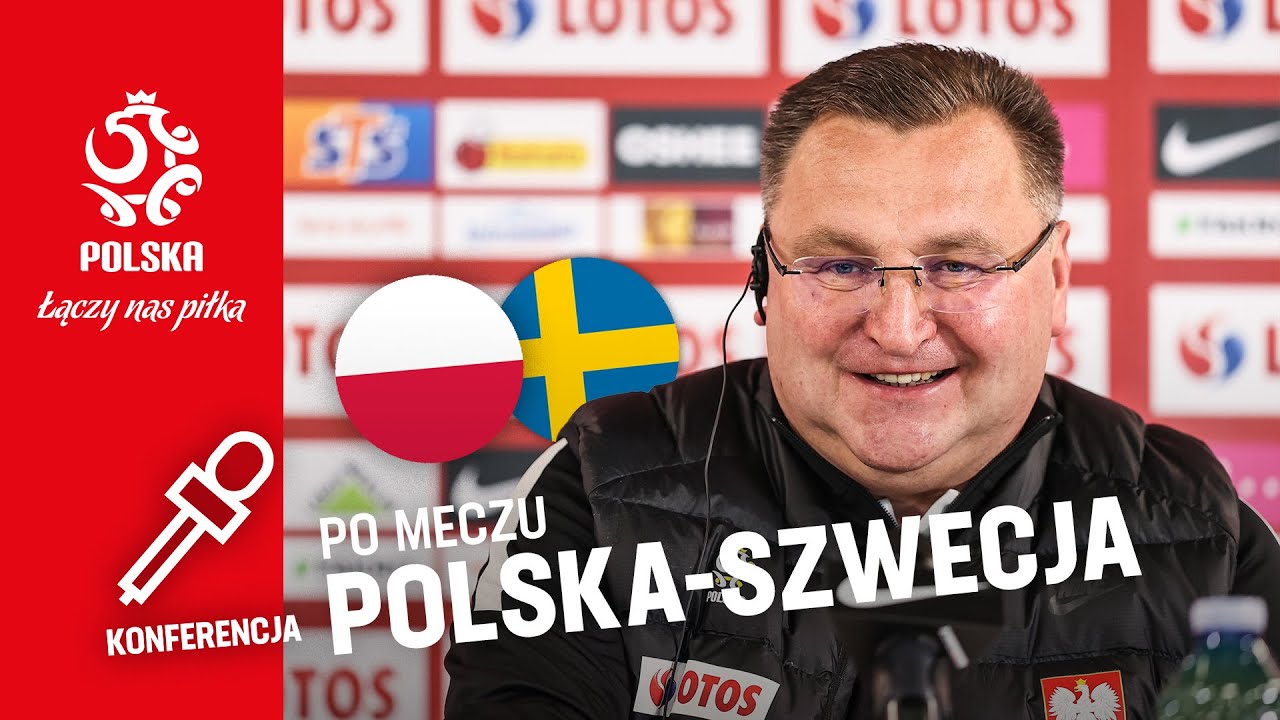 MICHNIEWICZ PO MECZU ZE SZWECJĄ. Oficjalna konferencja prasowa reprezentacja Polski