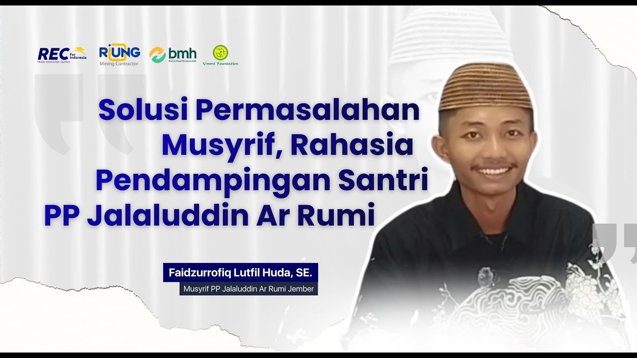 Solusi Permasalahan Musyrif, Rahasia Pendampingan Santri PP Jalaluddin Ar Rumi Jember