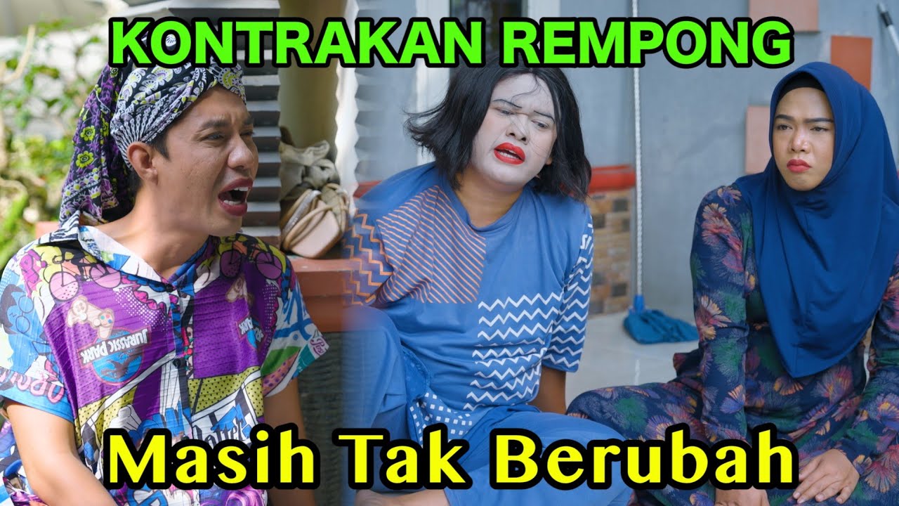 MASIH TAK BERUBAH || KONTRAKAN REMPONG EPISODE 1067