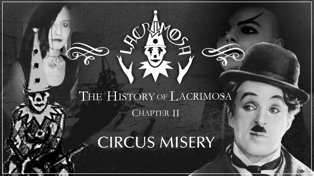 The History of #Lacrimosa / Chapter II: Circus Misery