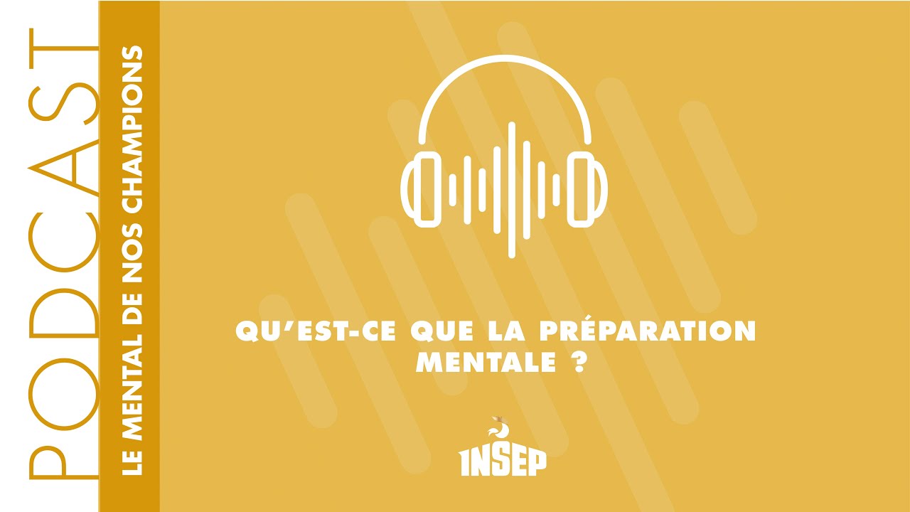 LE MENTAL DE NOS CHAMPIONS | EP#01 | Qu'est-ce que la préparation mentale ?