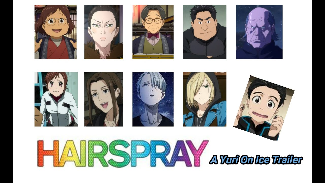 YOI: Hairspray (Parody Trailer)
