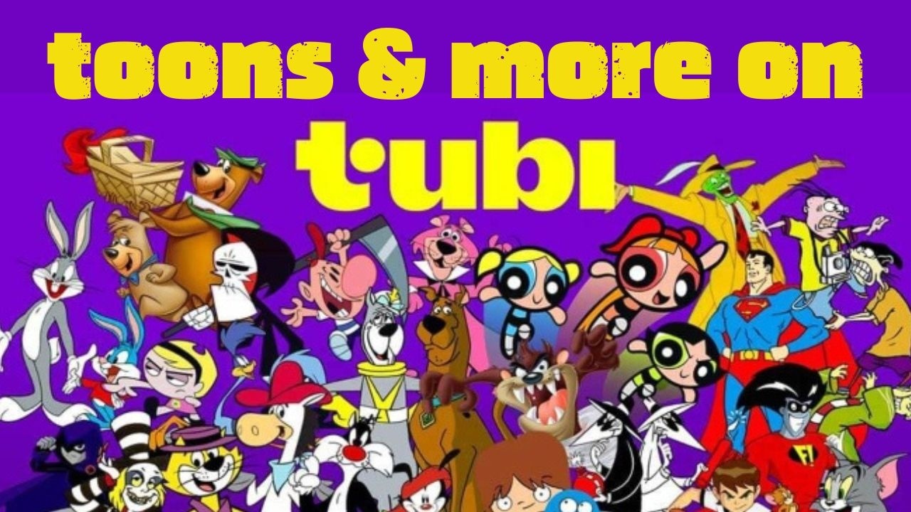 Tubi Toons & More!