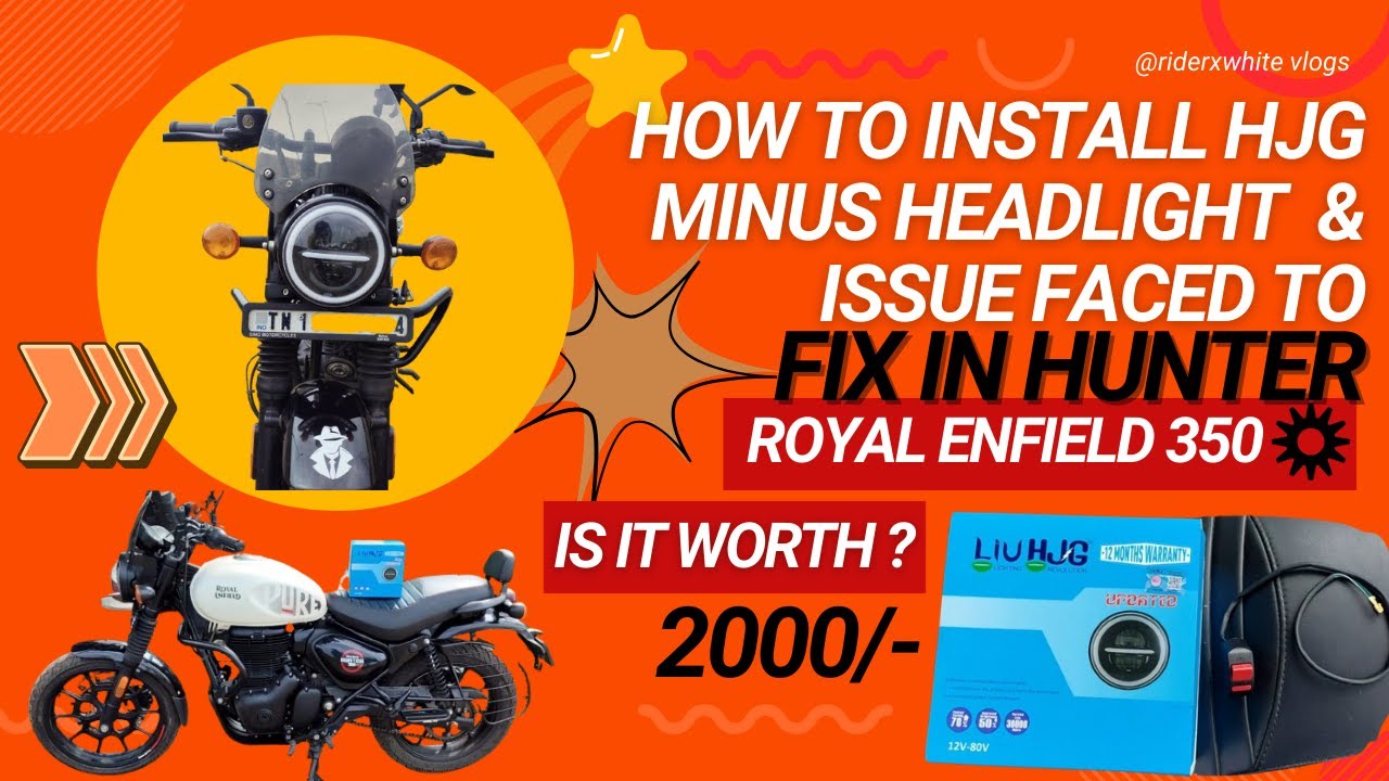 HJG Minus Headlight Installation on Royal Enfield Hunter 350: Full Guide + Common Issues Fixed#hjg