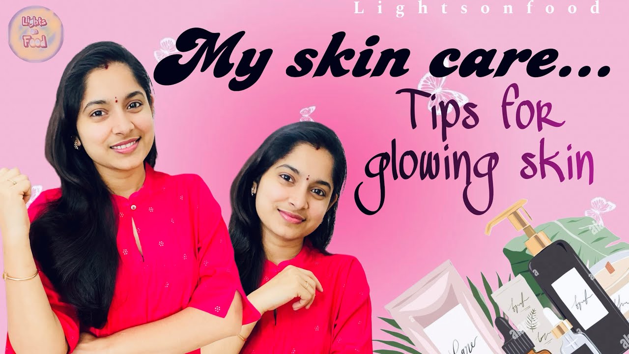 My skin care routine ||best tips for glowing skin || beauty tips || lightsonfood ||harithareddy