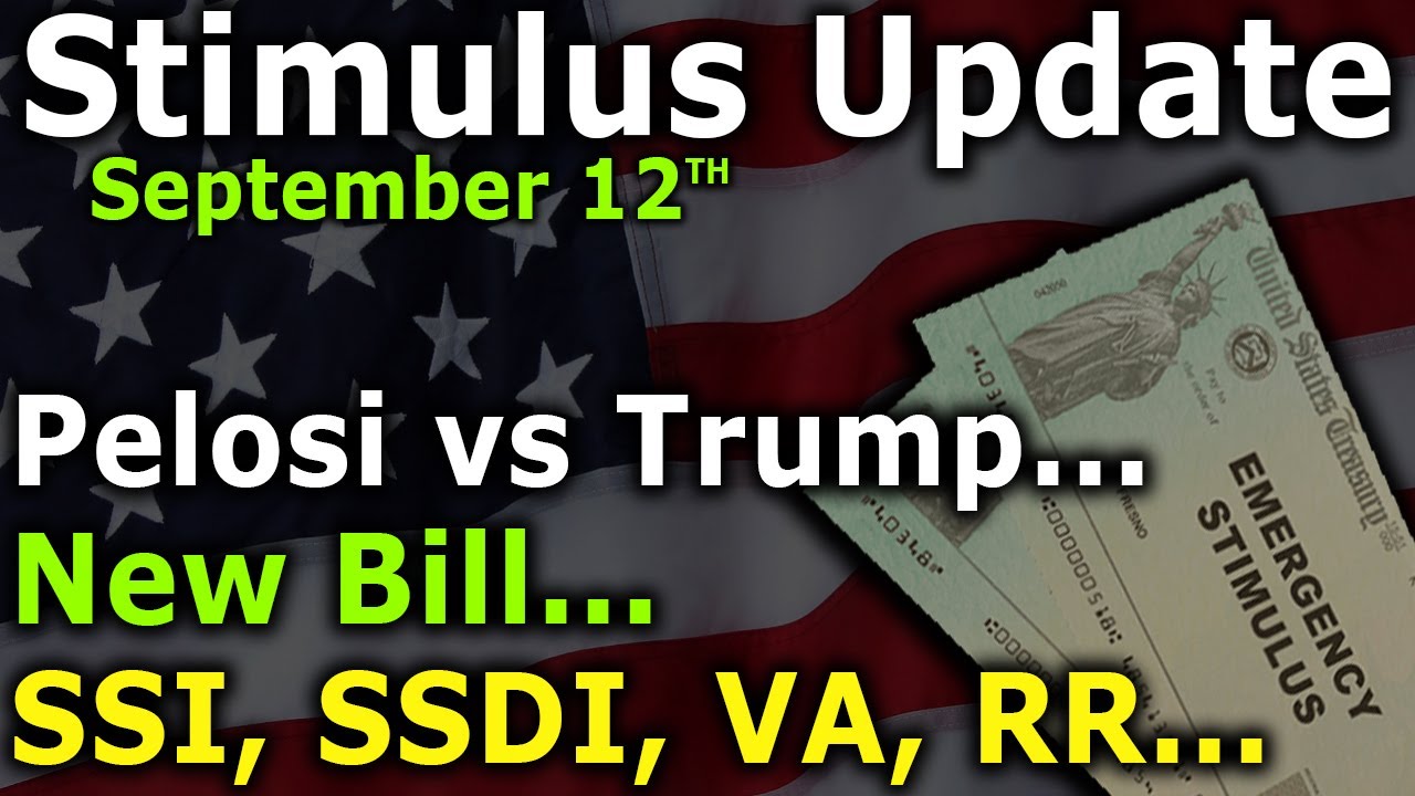 Second Stimulus Check Update & Stimulus News: Pelosi VS Trump | SSI SSDI VA RR Stimulus