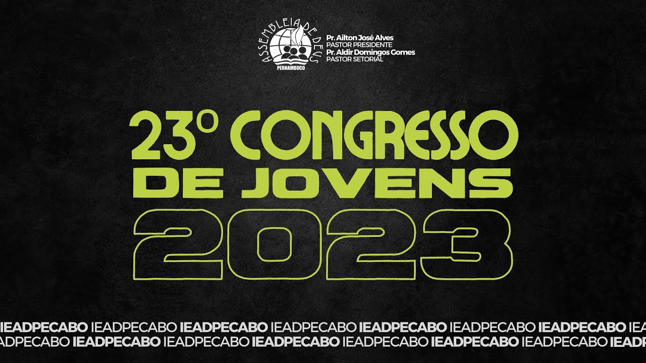 23º Congresso de Jovens | IEADPE Cabo