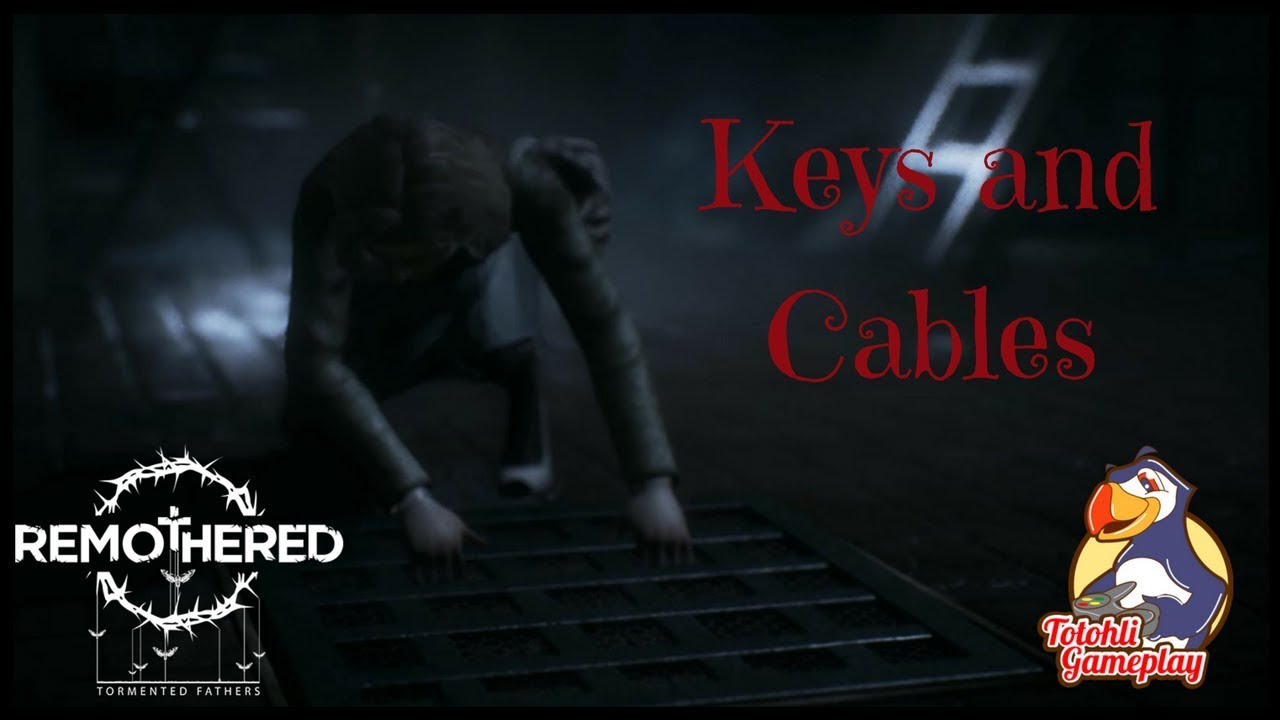 Remothered: Tormented Fathers - #3 Keys and Cables (Commentary)