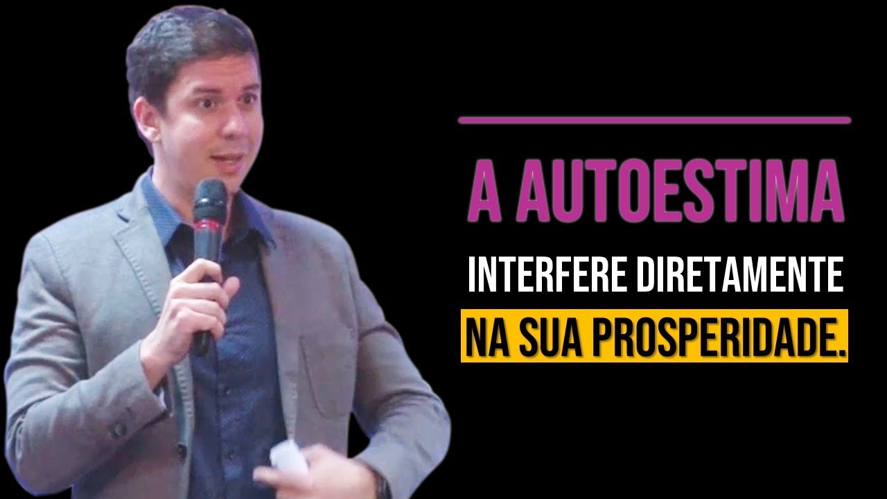 A Autoestima Interfere Diretamente a Sua Prosperidade... | André Lima | EFT