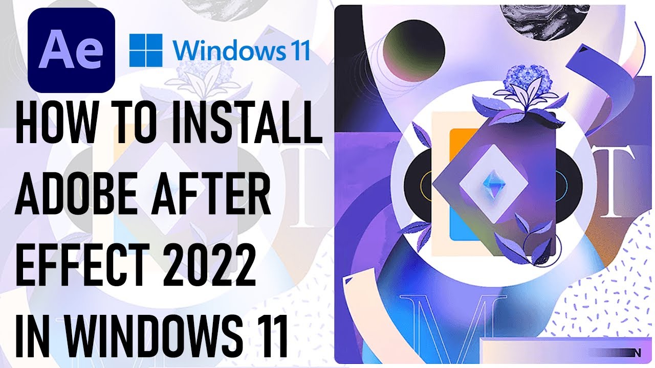Howto install Adobe After Effect 2022 on Windows 11 | Design