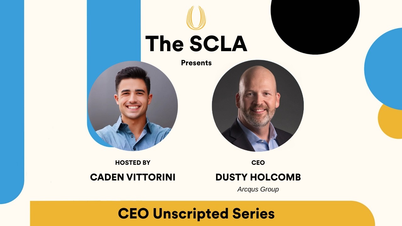 CEO Unscripted Ep. 16 | Dusty Holcomb Leading with Courage, Mentorship, and Purpose