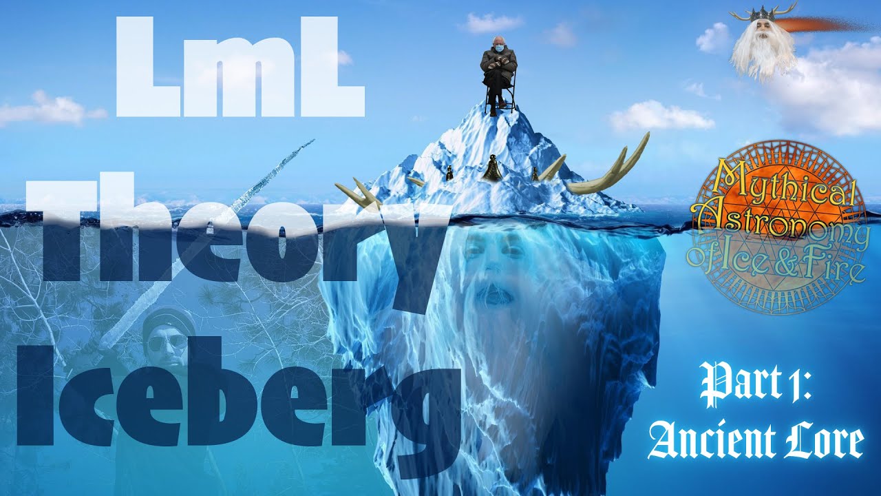 LmL Theory Iceberg part 1: Ancient Lore