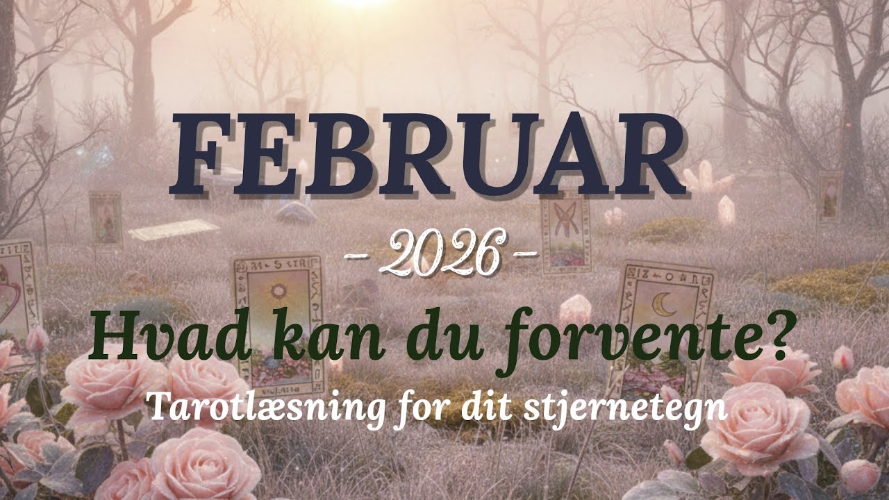 ☃️🛷 FEBRUAR 🛷☃️ Lufttegn 🌬️ Vandtegn 🌊 Jordtegn 🌱 Ildtegn 🔥 Tarot stjernetegn måneds læsning 🔮