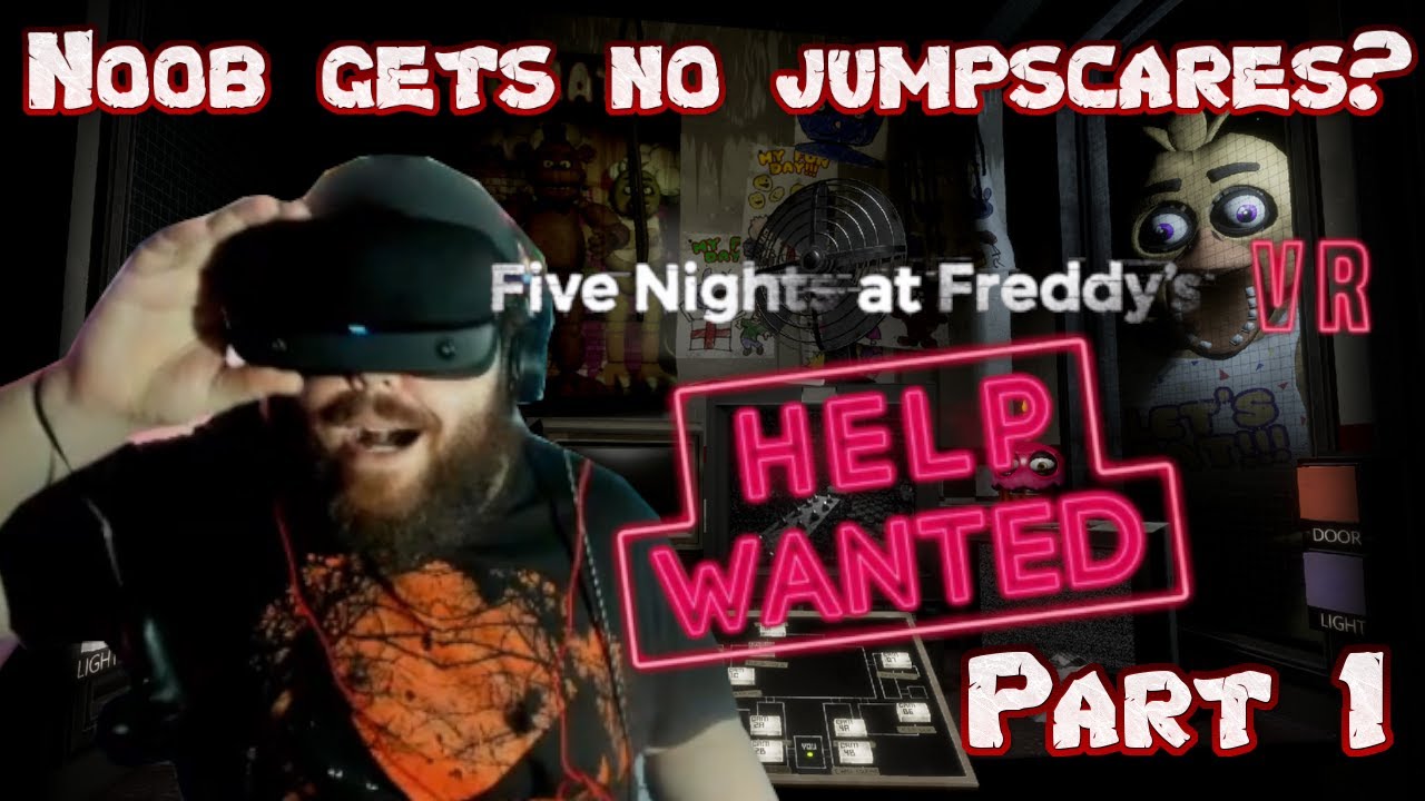No Jumpscares? Noob Chunchasku plays FNAF Help wanted VR! Part 1!