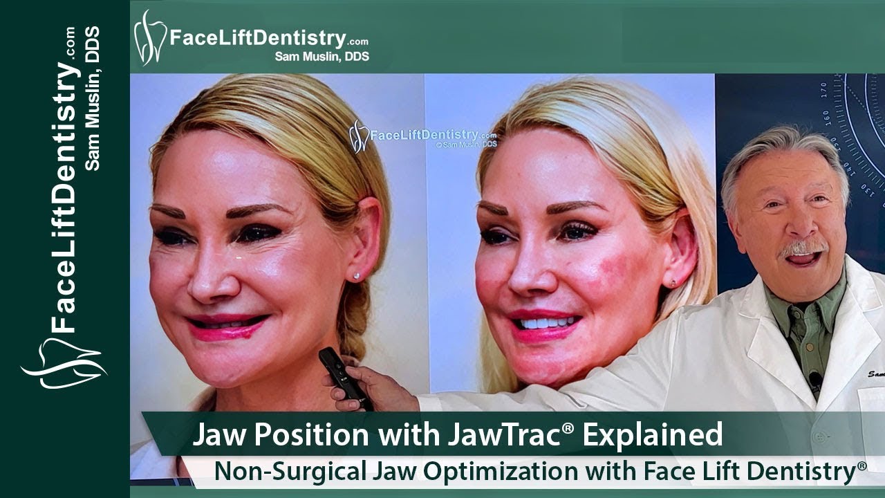 Non-Surgical Jaw Position & Alignment with JawTrac®, No Drilling, 8 Days, Face Lift Dentistry®