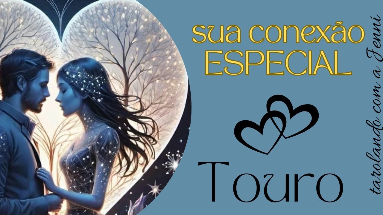 💞 TOURO 💞 SUA CONEXÃO ESPECIAL💞 tem AMOR, mas deixou nas mãos do DESTINO 🔮⚖️
