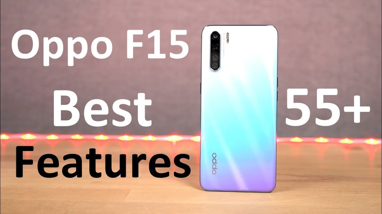 Oppo F15 55+ Best Features