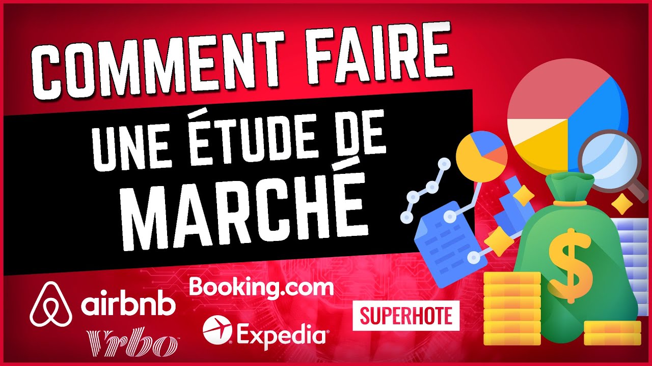 Comment faire une Étude de Marché pour ta Location Courte Durée