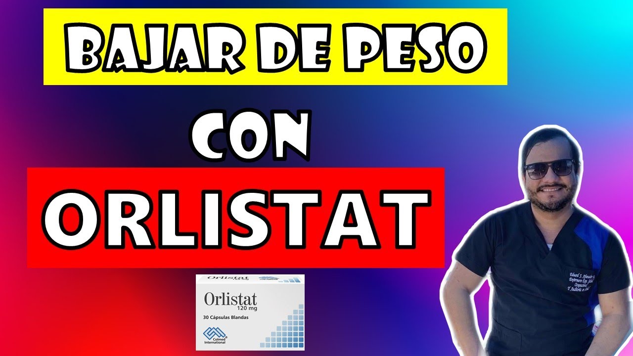 PARA QUE SIRVE EL ORLISTAT (XENICAL)❓BAJAR DE PESO | EFECTOS SECUNDARIOS 💊DOSIS