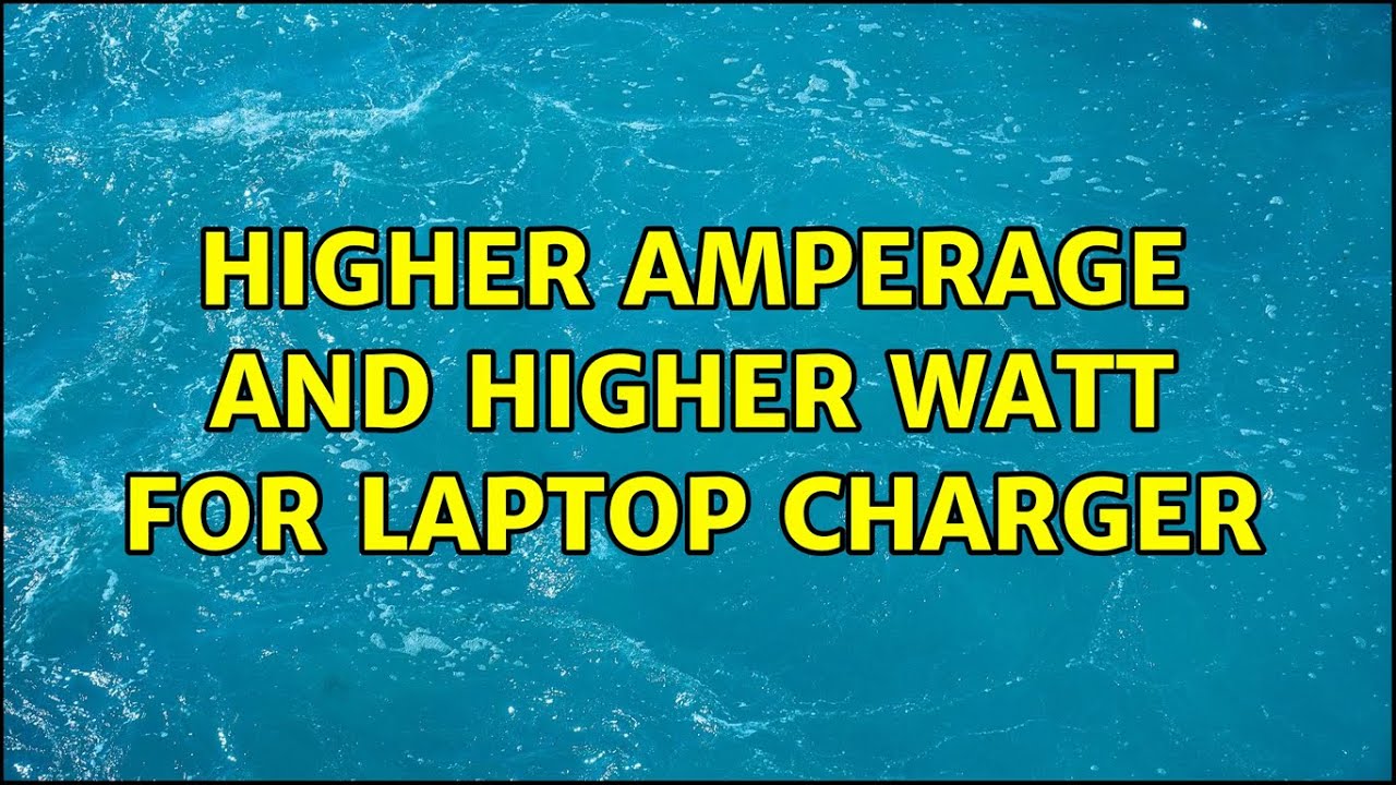 Higher Amperage and Higher Watt for Laptop Charger (2 Solutions!!)