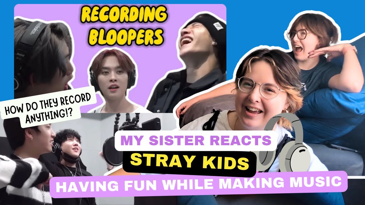 Showing my Sister Stray Kid's Recording Bloopers 🤭🤣
