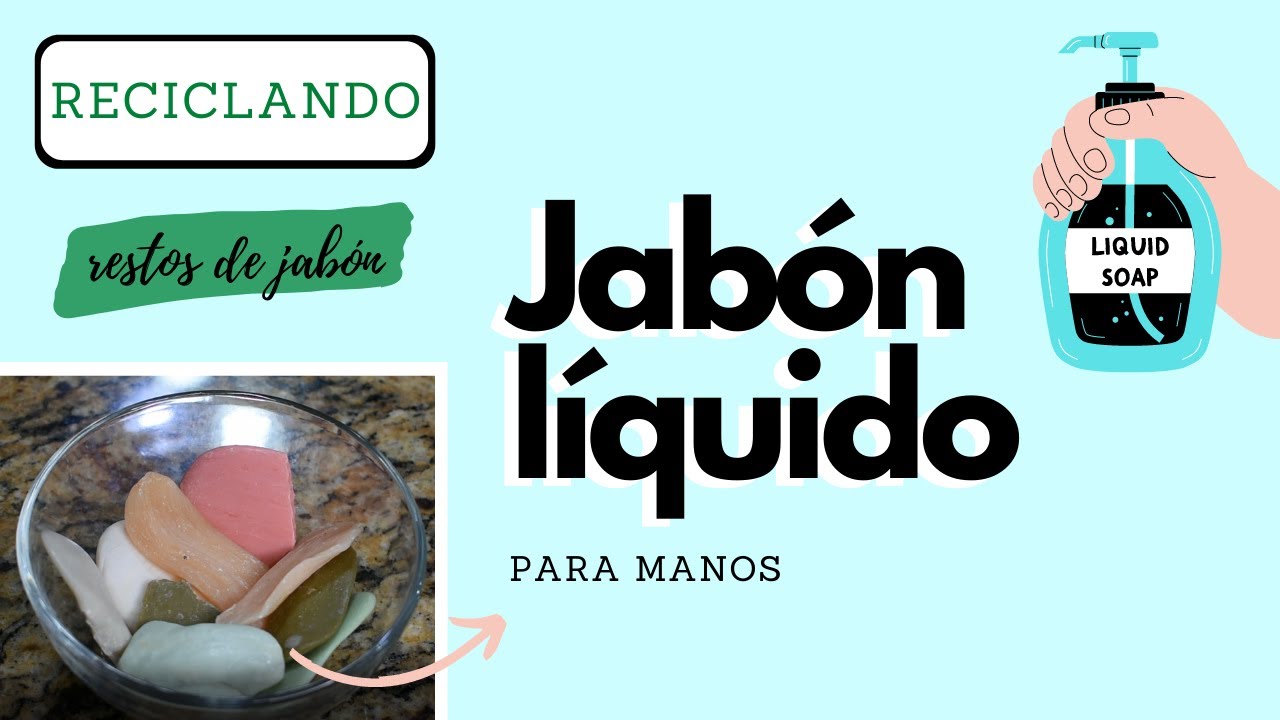 ¡No tires tus restos de jabón!🧼 HAZ ESTE JABÓN LÍQUIDO PARA MANOS:)