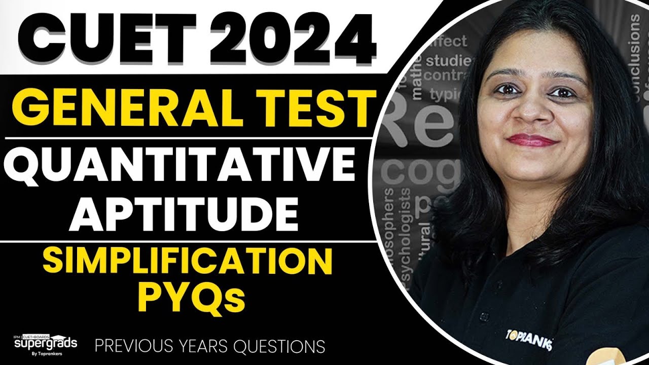 CUET 2024 General Test Preparation | Simplification Previous Year Questions | Quants - by Shruti Mam