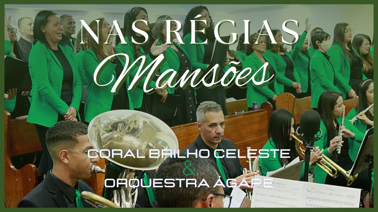 Nas Régias Mansões - Coral Brilho Celeste & @orquestraagape.adbelem Temporada 2022