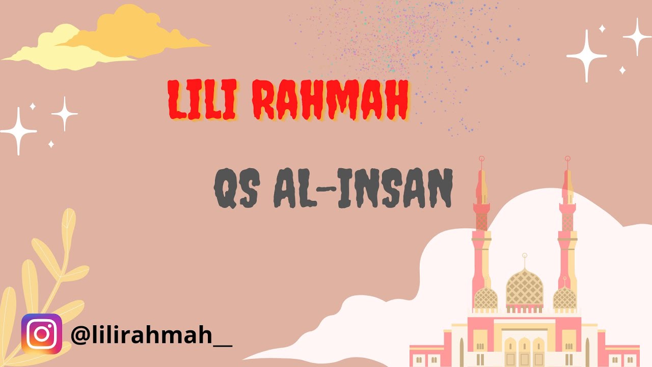 Lili Rahmah|| Murottal QS. AL-INSAN (Irama Jiharka)
