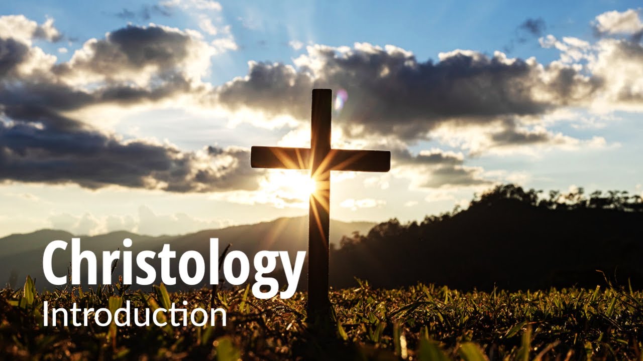 Christology | Introduction